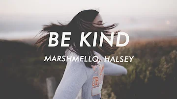 Marshmello & Halsey - Be Kind (Lyrics)