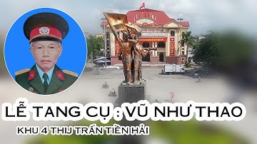 Lễ tang  cụ : VŨ NHƯ THAO / Khu 4 - Thị Trấn Tiền Hải - Thái Binh /  Quay Phim : Huy Hiếu