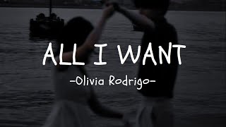 All I Want-Olivia Rodrigo \/lyrics+sped up\/