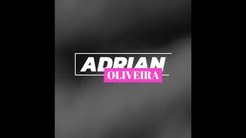 Intro do canal ADRIAN OLIVEIRA