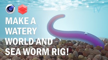 C4D Tutorial | Create an Underwater World and Rigged Worm Character from Start to Finish