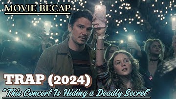 Trap (2024) – A Concert Turns Into a Trap for a Serial Killer | Movie Recap #movierecap