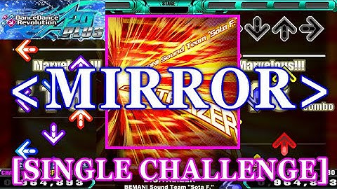 [MIRROR] DDR A20 PLUS - DIGITALIZER / BEMANI Sound Team "Sota F." [SINGLE CHALLENGE] 譜面確認+Clap