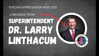 Superintendent Dr. Larry Linthacum_Teacher Appreciation Week 2021