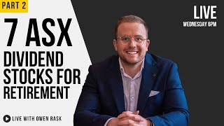 Passive income ASX stocks for retirement (part 2/2) | Rask LIVE 6