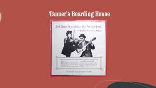 Tanners Boarding House - Gid Tanner And His Skillet Lickers With Riley Puckett And Clayton Mcmichen
