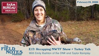 Details Recapping The NWTF Show In Nashville + Turkey Talk with Emily Rushton, Taylor Rampley Update