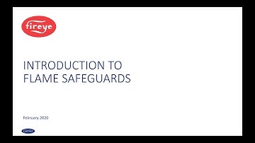 Introduction Video: Flame Safeguards