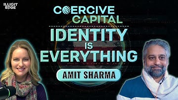 Identity is Everything: Amit Sharma | Coercive Capital