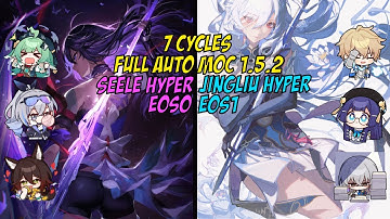 FULL AUTO MoC 10 1.5.2 E0S0 Seele Hyper + E0S1 Jingliu Hyper | Honkai Star Rail