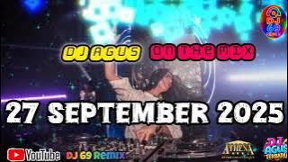 DJ AGUS TERBARU 27 SEPTEMBER WITH TAMU SPESIAL N BLOK SONG TERVIRAL