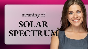 Understanding the Solar Spectrum: A Guide to Colorful Science