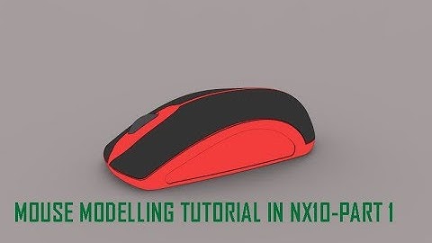car,Flight body  Modelling basics  (optical mouse  in UG NX-part 1)