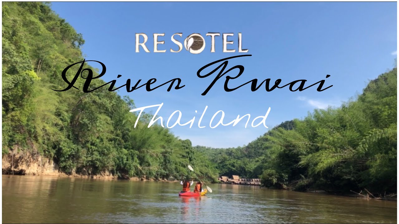 River Kwai Resotel Kanchanaburi Thailand || Jungle Hideaway || Novie ...