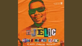 Njelic - Izinto Zimane Zijike feat. Mkeyz, Thabza Tee & Rhythm Tee