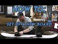 How To: Set Up A New Snowboard