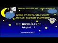 Nocturna Bibliotecilor. BiblioChallenge „Știați că...”