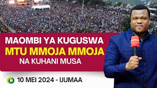 #LIVE - [10.5.2024] KONGAMANO KUBWA LA MAOMBI MAALUM YA KUOMBEA MTU MMOJA MMOJA