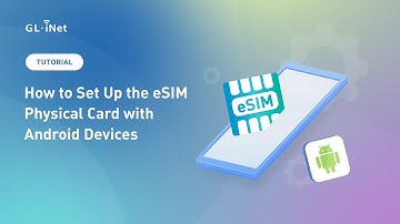 How to Set Up the eSIM Physical Card with Android Devices | Step-by-Step Guide