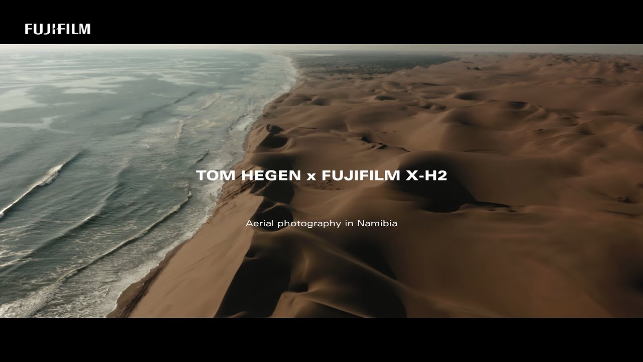 X-H2: Aerial photography in Namibia by Tom Hegen/ FUJIFILM - YouTube