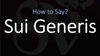 How to Pronounce Sui Generis? (CORRECTLY) Latin Phrase Meaning & Pronunciation