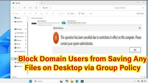 How to Deny All Domain Users from Save Files on Desktop Using Group Policy in Windows Server 2022