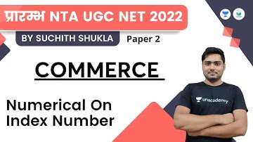 Numerical on Index Number | Commerce | NTA UGC NET JRF 2022 | Suchith Shukla