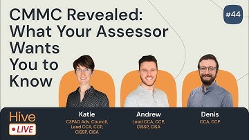 CMMC Revealed: What Your Assessor Wants You to Know