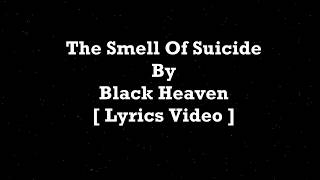 Watch Black Heaven The Smell Of Suicide video