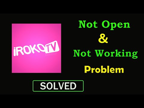 How to Fix IROKOtv App Not Working Problem | IROKOtv Not Opening Problem in Android & Ios