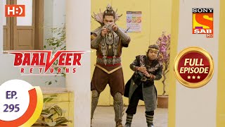 Baalveer Returns - Ep 295 - Full Episode - 8th February, 2021