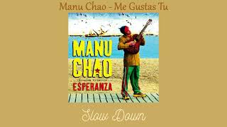 Manu Chao - Me Gustas Tu (Slow Down) Resimi