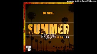 DJ NELL - SUMMER NIGHTS(SLOW JAM)