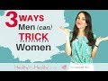 3 Ways Men Trick Women | How To Avoid Dating The Wrong Man (Healthy You Healthy Love)