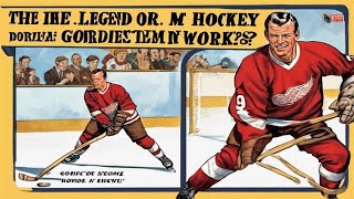 The Legend of Mr. Hockey: How did Gordie Howe become a household name in the world of hockey?
