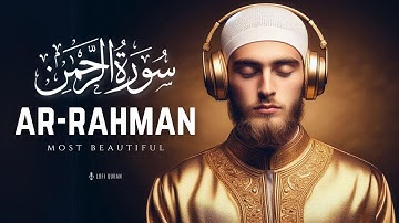 Surah Ar Rahman سورة الرحمن | THIS WILL MELT YOU | Surah Rahman | Surah Rahman Lofi | LofiQuran
