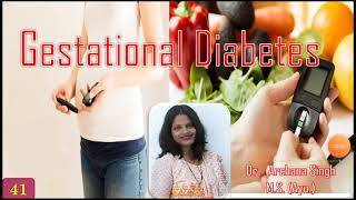 41. GESTATIONAL DIABETES