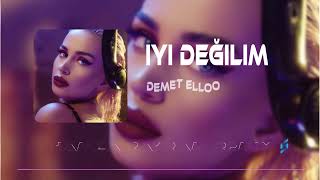 Demet Elloo - İyi Değilim ( Hamza Bayram )