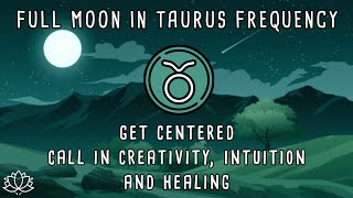 Full ♉ FULL MOON IN TAURUS, NOV 15 2024 | Full Moon Meditation | Full Moon November 2024 Guide