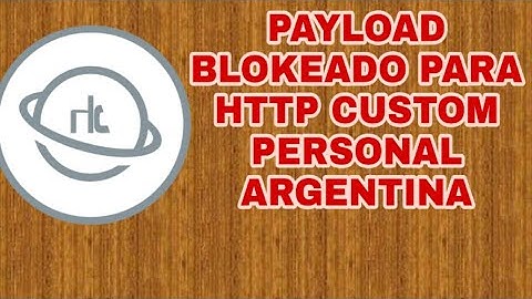 PAYLOAD BLOQUEADO PARA #HTTP CUSTOM #PERSONAL ARGENTINA