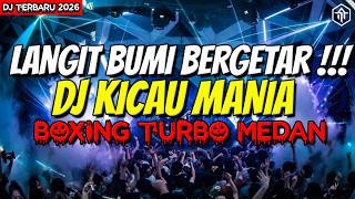 DJ KICAU MANIA BOXING TURBO !!! DJ BOXING MEDAN FULL BASS TERBARU 2026