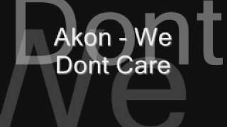 Akon - We Dont Care Resimi