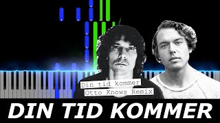 Video thumbnail of "Din tid kommer - Håkan Hellström & Otto Knows | Piano Tutorial"