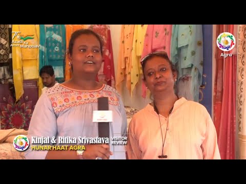 Visitors Kinjal Ji & Ritika srivastav Ji said that they enjoyed 41st Hunar Haat at Agra .