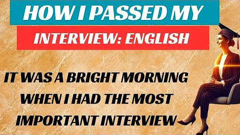 "Learn English Through Stories: How I cracked My Dream Job Interview"