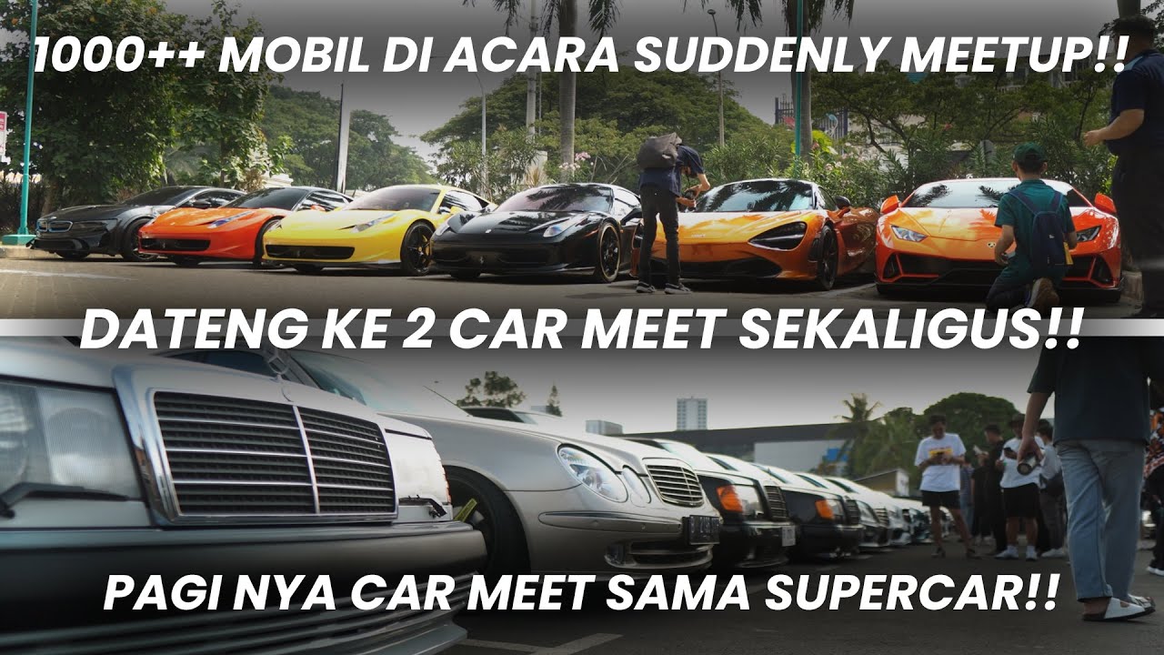 1000++ MOBIL DI ACARA SUDDENLY MEETUP!! PAGINYA CAR MEET SPORTCAR DI DNC!!