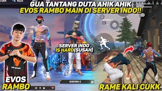 GUA TANTANG DUTA AHIK AHIK EVOS RAMBO MAIN DI SERVER INDO!! DIA SAMPE NGAKUIN SUSAH!!