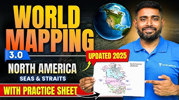 World Mapping 3.0 : North America | Seas & Straits | UPSC Geography | Sudarshan Gurjar | IAS