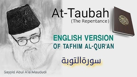 9. At-Taubah سورة التوبة (The Repentance)  -English Version of Tafhim Al-Qur'an | Quran in English