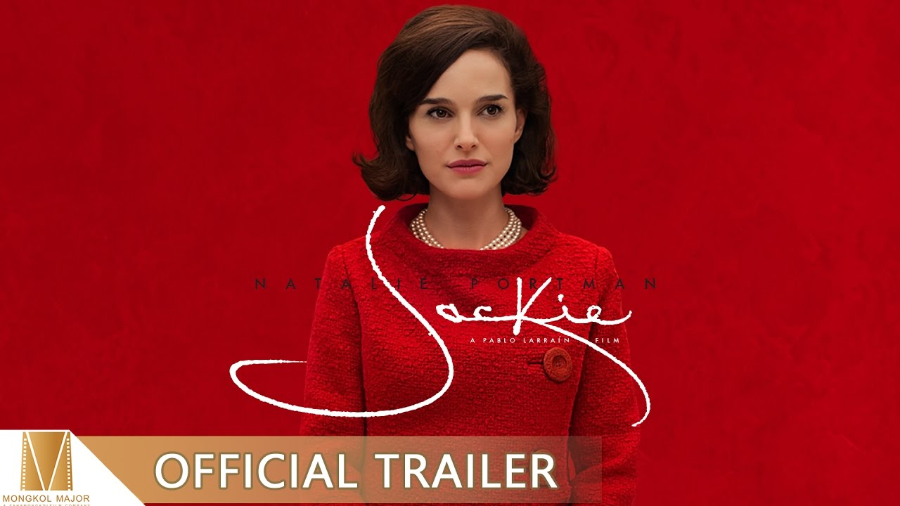 Jackie - Official Trailer [ ตัวอย่างซับไทย ]